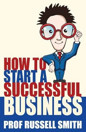 Immagine del venditore per How to Start a Successful Business venduto da WeBuyBooks