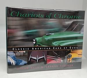 Bild des Verkufers fr Chariots of Chrome: Classic American Cars of Cuba zum Verkauf von Attic Books (ABAC, ILAB)