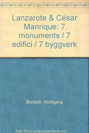 Imagen del vendedor de Lanzarote & C?sar Manrique: 7 monuments / 7 edific a la venta por WeBuyBooks