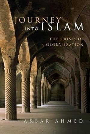 Imagen del vendedor de Journey into Islam: The Crisis of Globalization a la venta por WeBuyBooks