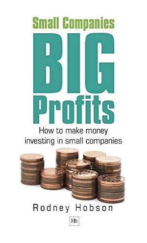 Imagen del vendedor de Small Companies, Big Profits: How to Make Money Investing in Small Companies a la venta por WeBuyBooks