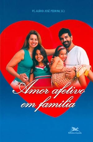 Imagen del vendedor de Amor Afetivo Em Famlia a la venta por Livraria Ing