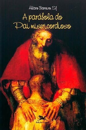 Seller image for A Parabola Do Pai Misericordioso for sale by Livraria Ing