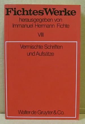 Imagen del vendedor de Fichtes Werke, Band VIII: Vermischte Schriften und Aufstze. a la venta por Nicoline Thieme