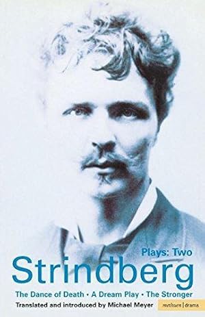 Seller image for Strindberg: Plays Two: A Dream Play/The Dance of Death/The Stronger: "Dream Play", "Dance of Death", The "Stronger" Vol 2 (World Classics) for sale by WeBuyBooks