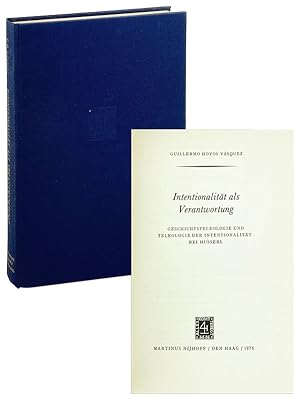 Imagen del vendedor de Intentionalitat als Verantwortung: Geschichtsteleologie und teleologie der intentionalitat bei Husserl a la venta por Capitol Hill Books, ABAA