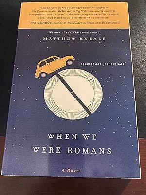 When We Were Romans: A Novel, Bound Galley, Uncorrected Proof, First Edition, New