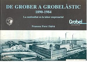 Imagen del vendedor de De Grober a Grobelastic 1890-1984: la continuidad en la labor empresarial, fabrica de girona a la venta por El Boletin