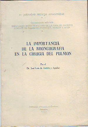 Imagen del vendedor de LA IMPORTANCIA DE LA BRONCOGRAFIA EN LA CIRUGIA DEL PULMON. a la venta por Libros Ambig