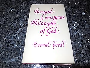 Image du vendeur pour Bernard Lonergan's philosophy of God mis en vente par Veronica's Books