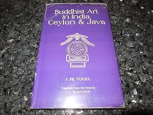 Bild des Verkufers fr Buddhist Art in India, Ceylon and Java zum Verkauf von Veronica's Books