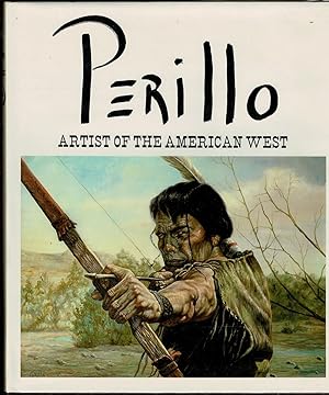 Imagen del vendedor de PERILLO: ARTIST OF THE AMERICAN WEST a la venta por Circle City Books