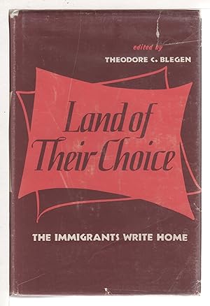 Immagine del venditore per LAND OF THEIR CHOICE: The Immigrants Write Home. venduto da Bookfever, IOBA  (Volk & Iiams)