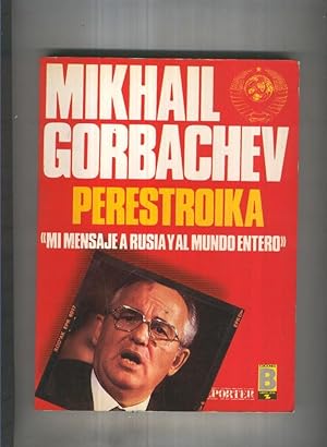 Imagen del vendedor de Perestroika. mi mensaje a rusia y al mundo entero (quinta edicion) a la venta por El Boletin