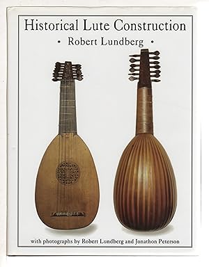 Seller image for HISTORICAL LUTE CONSTRUCTION. for sale by Bookfever, IOBA  (Volk & Iiams)