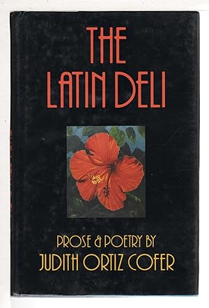 Imagen del vendedor de THE LATIN DELI: Prose and Poetry. a la venta por Bookfever, IOBA  (Volk & Iiams)