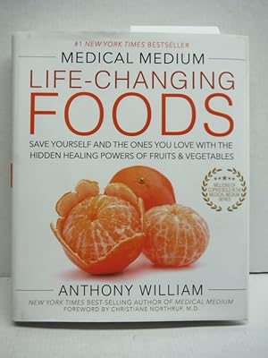 Seller image for Medical Medium Life-Changing Foods: Save Yourself and the Ones You Love with the Hidden Healing Powers of Fruits & Vegetables for sale by Imperial Books and Collectibles