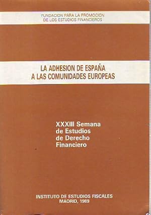 Seller image for LA ADHESIN DE ESPAA A LAS COMUNIDADES EUROPEAS. for sale by Libros Ambig