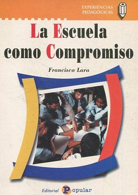 Imagen del vendedor de LA ESCUELA COMO COMPROMISO. a la venta por Libros Ambig