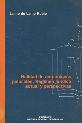 Image du vendeur pour NULIDAD DE ACTUACIONES JUDICIALES. REGIMEN JURIDICO ACTUAL Y PERSPECTIVAS. mis en vente par Libros Ambig