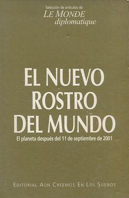 Imagen del vendedor de EL NUEVO ROSTRO DEL MUNDO. EL PLANETA DESPUES DEL 11 DE SEPTIEMBRE DE 2001. a la venta por Libros Ambig