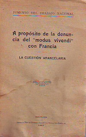 Imagen del vendedor de A PROPOSITO DE LA DENUNCIA DEL MODUS VIVENDI CON GRANCIA. CUESTIN ARANCELARIA. a la venta por Libros Ambig