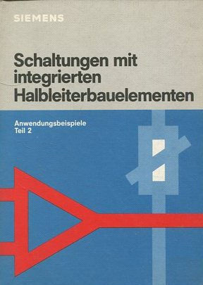 Seller image for Schaltungen mit integrierten Halbleiterbauelementen: Anwendungsbeispiele Teil 2. for sale by Libros Ambig