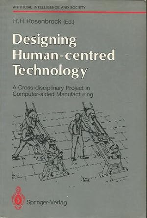 Seller image for DESIGNING HUMAN-CENTRED TECHNOLOGY. for sale by Libros Ambig