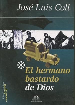 Imagen del vendedor de EL HERMANO BASTARDO DE DIOS. a la venta por Libros Ambig