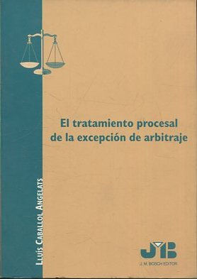 Imagen del vendedor de EL TRATAMIENTO PROCESAL DE LA EXCEPCION DE ARBITRAJE. a la venta por Libros Ambig
