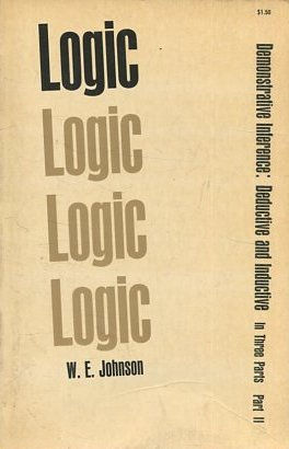 Imagen del vendedor de LOGIC. DEMONSTRATIVE INFERENCE: DEDUCTIVE AND INDUCTIVE. IN THREE PARTS. PART II. a la venta por Libros Ambig