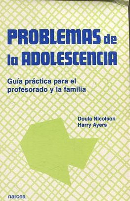 Imagen del vendedor de PROBLEMAS DE LA ADOLESCENCIA. GUIA PRACTICA PARA EL PROFESORADO Y LA FAMILIA. a la venta por Libros Ambig