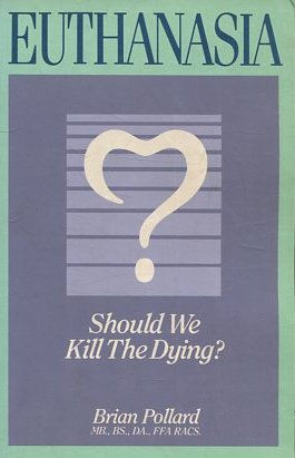 Seller image for Euthanasia: Should We Kill the Dying? for sale by Libros Ambig