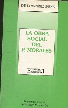 Imagen del vendedor de LA OBRA SOCIAL DE P. MORALEs. a la venta por Libros Ambigú