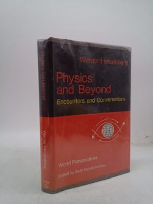 Imagen del vendedor de Physics and Beyond: Encounters and Conversations a la venta por ThriftBooksVintage