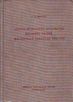 Seller image for AUSTRO-HUNGARIAN DOCUMENTS RELATING TO THE MACEDONIAN STRUGGLE, 1896-1912. for sale by Libros Ambig