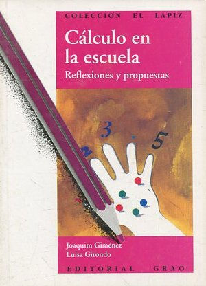 Imagen del vendedor de CALCULO EN LA ESCUELA. REFLEXIONES Y PROPUESTAS. a la venta por Libros Ambig