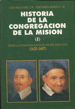 Imagen del vendedor de HISTORIA DE LA CONGREGACION DE LA MISION (I). DESDE LA FUNDACION HASTA EL FIN DEL SIGLO XVII (1625-1697). a la venta por Libros Ambig