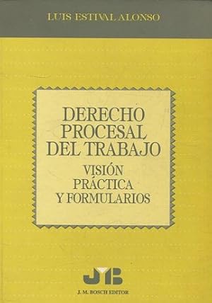 Imagen del vendedor de DERECHO PROCESAL DEL TRABAJO. VISION PRACTICA Y FORMULARIOS. a la venta por Libros Ambig