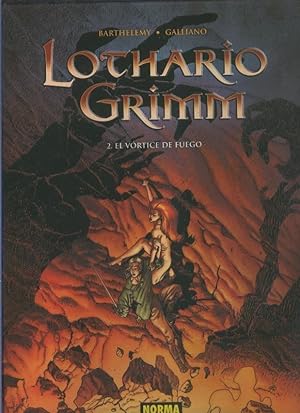 Imagen del vendedor de Lothario Grimm volumen 2: El vortice de fuego a la venta por El Boletin