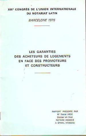 Bild des Verkufers fr LES GARANTIES DES ACHETEURS DE LOGEMENTS EN FACE DES PROMOTEURS ET CONSTRUCTEURS. zum Verkauf von Libros Ambig