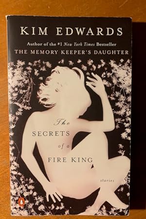 The Secrets of a Fire King: Stories