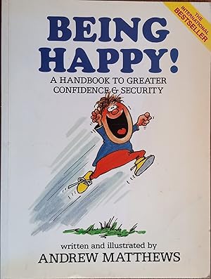 Imagen del vendedor de Being Happy!: A Handbook to Greater Confidence and Security a la venta por The Book House, Inc.  - St. Louis