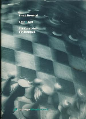 Acht x acht. Zur Kunst des Schachspiels. Ausstellung "Ein Lied der Vernunft. Schach: Die Welt in ...