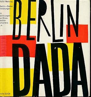 Berlin, Dada. Eine Chronik mit Photos und Dokumenten. Zeichnungen von Georg Grosz, Ludwig Meidner...