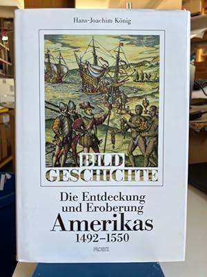 Bild des Verkufers fr Die Entdeckung und Eroberung Amerikas 1492-1550 zum Verkauf von Fundus-Online GbR Borkert Schwarz Zerfa