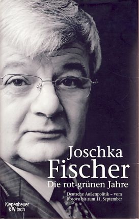 Bild des Verkufers fr Die rot-grnen Jahre. Deutsche Auenpolitik - vom Kosovo bis zum 11. September. zum Verkauf von Fundus-Online GbR Borkert Schwarz Zerfa