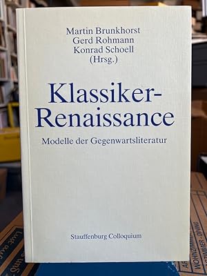 Bild des Verkufers fr Klassiker-Renaissance. Modelle der Gegenwartsliteratur zum Verkauf von Fundus-Online GbR Borkert Schwarz Zerfa