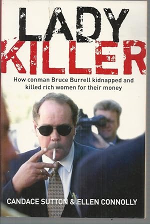 Seller image for Ladykiller: How conman Bruce Burrell kidnapped and killed rich women for their money for sale by Elizabeth's Bookshops