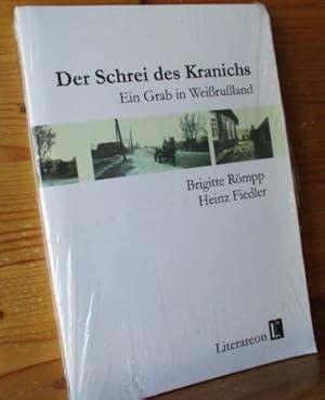 Imagen del vendedor de Der Schrei des Kranichs. Ein Grab in Weiruland a la venta por Versandantiquariat Gebraucht und Selten